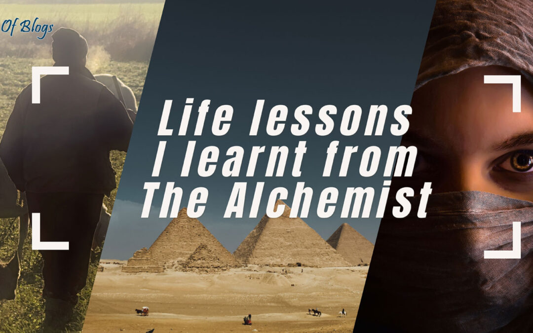 Life lessons I learnt from “The Alchemist”
